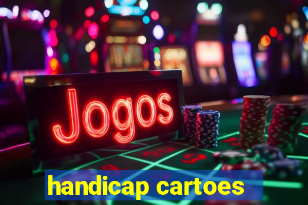 handicap cartoes - 0.5